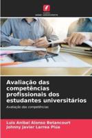 Avaliação Das Competências Profissionais Dos Estudantes Universitários