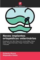 Novos Implantes Ortopédicos Veterinários