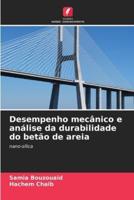 Desempenho Mecânico E Análise Da Durabilidade Do Betão De Areia