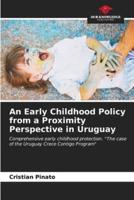 An Early Childhood Policy from a Proximity Perspective in Uruguay