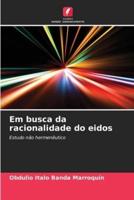 Em Busca Da Racionalidade Do Eidos