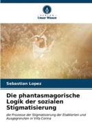 Die Phantasmagorische Logik Der Sozialen Stigmatisierung