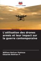L'utilisation Des Drones Armés Et Leur Impact Sur La Guerre Contemporaine