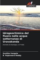 Idrogeochimica Del Fluoro Nelle Acque Sotterranee Di Uravakonda