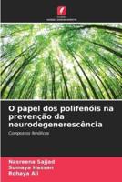 O Papel Dos Polifenóis Na Prevenção Da Neurodegenerescência