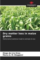 Dry Matter Loss in Maize Grains