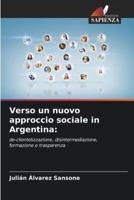 Verso Un Nuovo Approccio Sociale in Argentina