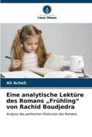 Eine Analytische Lektüre Des Romans "Frühling" Von Rachid Boudjedra