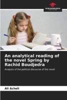An Analytical Reading of the Novel Spring by Rachid Boudjedra