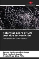 Potential Years of Life Lost Due to Homicide