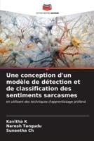 Une Conception D'un Modèle De Détection Et De Classification Des Sentiments Sarcasmes