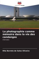 La Photographie Comme Mémoire Dans La Vie Des Candangos