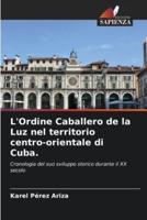 L'Ordine Caballero De La Luz Nel Territorio Centro-Orientale Di Cuba.