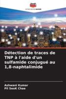 Détection De Traces De TNP À L'aide D'un Sulfamide Conjugué Au 1,8-Naphtalimide