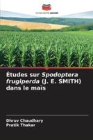 Études Sur Spodoptera Frugiperda (J. E. SMITH) Dans Le Maïs