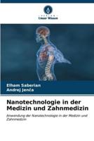 Nanotechnologie in Der Medizin Und Zahnmedizin