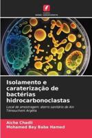 Isolamento E Caraterização De Bactérias Hidrocarbonoclastas