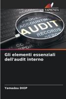 Gli Elementi Essenziali Dell'audit Interno