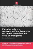 Estudos Sobre a Transesterificação Insitu Do Pó De Sementes De Óleo De Pongâmia