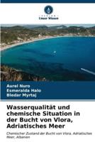 Wasserqualität Und Chemische Situation in Der Bucht Von Vlora, Adriatisches Meer