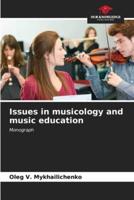 Issues in Musicology and Music Education