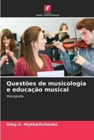 Questões De Musicologia E Educação Musical