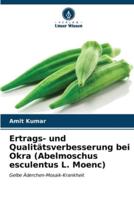 Ertrags- Und Qualitätsverbesserung Bei Okra (Abelmoschus Esculentus L. Moenc)