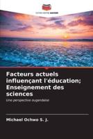 Facteurs Actuels Influençant L'éducation; Enseignement Des Sciences