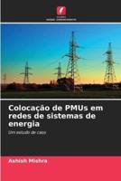 Colocação De PMUs Em Redes De Sistemas De Energia