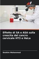 Effetto Di SA E ASA Sulla Crescita Del Cancro Cervicale HT3 E HeLa