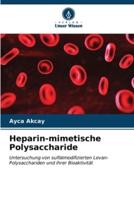 Heparin-Mimetische Polysaccharide