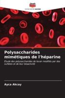Polysaccharides Mimétiques De L'héparine