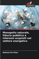 Monopolio Naturale, Fiducia Pubblica E Interessi Acquisiti Nel Settore Energetico