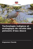 Technologie Indigène Et Écologique De Récolte Des Poissons D'eau Douce