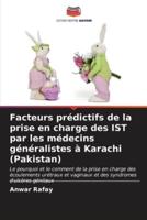 Facteurs Prédictifs De La Prise En Charge Des IST Par Les Médecins Généralistes À Karachi (Pakistan)
