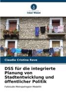 DSS Für Die Integrierte Planung Von Stadtentwicklung Und Öffentlicher Politik