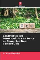 Caracterização Termoquímica De Bolos De Sementes Não Comestíveis