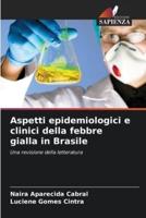 Aspetti Epidemiologici E Clinici Della Febbre Gialla in Brasile