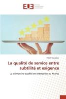 La Qualité De Service Entre Subtilité Et Exigence