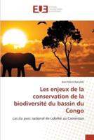 Les Enjeux De La Conservation De La Biodiversité Du Bassin Du Congo