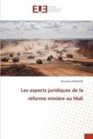 Les Aspects Juridiques De La Réforme Minière Au Mali