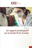 Un Regard Contemplatif Sur La Covid-19 En Tunisie