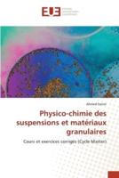 Physico-Chimie Des Suspensions Et Matériaux Granulaires