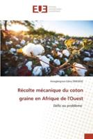 Récolte Mécanique Du Coton Graine En Afrique De l'Ouest
