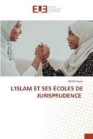 L'Islam Et Ses Écoles De Jurisprudence