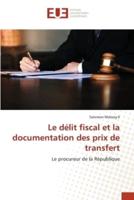 Le Délit Fiscal Et La Documentation Des Prix De Transfert