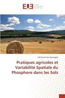 Pratiques Agricoles Et Variabilité Spatiale Du Phosphore Dans Les Sols