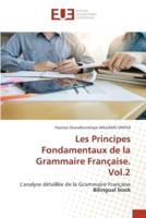 Les Principes Fondamentaux De La Grammaire Française. Vol.2
