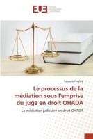 Le Processus De La Médiation Sous L'emprise Du Juge En Droit OHADA