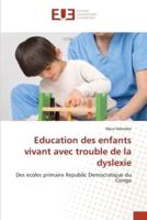 Education Des Enfants Vivant Avec Trouble De La Dyslexie